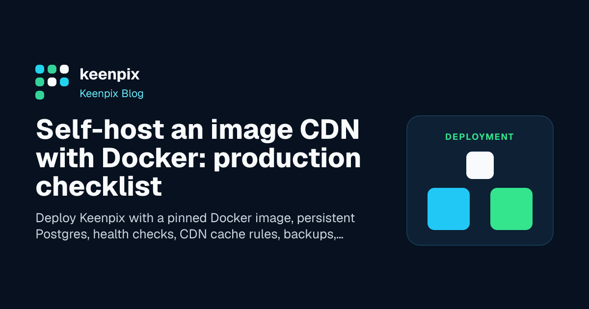 Docker deployment with Keenpix, Postgres, persistent volumes, and a CDN cache layer